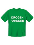 T-Shirt Fun-Shirt DROGENFAHNDER